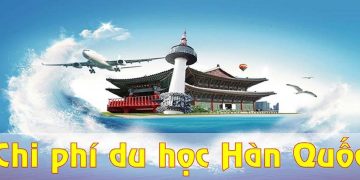 Chi phí du học Hàn Quốc đắt hay rẻ?